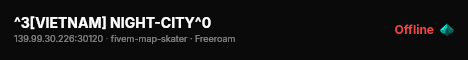 ^3[VIETNAM] NIGHT-CITY^0 live status badge