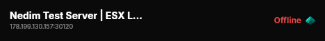 Nedim Test Server | ESX Legacy Server live status badge