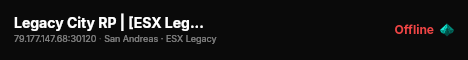 Legacy City RP | [ESX Legacy] live status badge