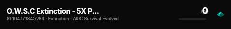 O.W.S.C Extinction - 5X PVP - 6 MAN - STEAM + EPIC - FRESH W - live status badge