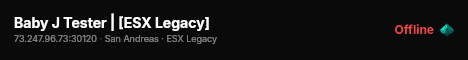 Baby J Tester | [ESX Legacy] live status badge