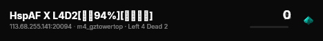 HspAF X L4D2[当前0%][普通战役][无人] live status badge
