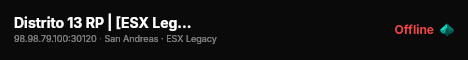 Distrito 13 RP | [ESX Legacy] live status badge