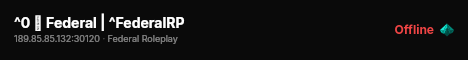 ^0 🔨 Federal | ^FederalRP live status badge