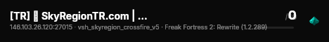 [TR] ✮ SkyRegionTR.com | Saxton Hale -FF2- ❖ live status badge