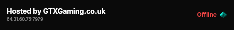 Hosted by GTXGaming.co.uk live status badge