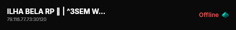 ILHA BELA RP 🛒 | ^3SEM WL | ^4☠FAVELAS | ^8🌈+ | ^https://discord.gg/5jJHD9PFfe 💎 live status badge