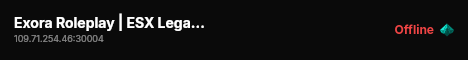Exora Roleplay | ESX Legacy Server live status badge
