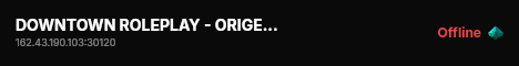 DOWNTOWN ROLEPLAY - ORIGENS - DESDE 2019 live status badge