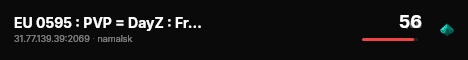 EU 0595 : PVP = DayZ : Fresh Wipe live status badge