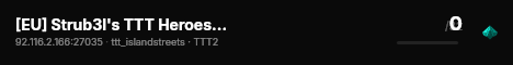 [EU] Strub3l's TTT Heroes | FastDL | High Playercount live status badge