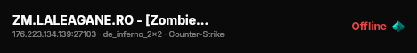 ZM.LALEAGANE.RO - [Zombie Plague 6.3] live status badge