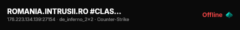 ROMANIA.INTRUSII.RO #CLASSIC SERVER [VIP FREE 23-11] live status badge