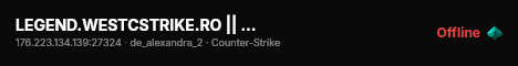 LEGEND.WESTCSTRIKE.RO || VIP-FREE # CLASSIC live status badge
