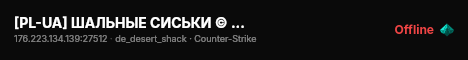 [PL-UA] ШАЛЬНЫЕ СИСЬКИ © STEAM VIP live status badge