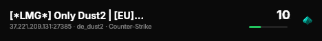 [*LMG*] Only Dust2 | [EU]  @ lmgd2.eu live status badge