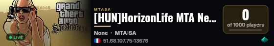 [HUN]HorizonLife MTA Nem gazdag Rp live status badge