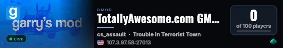 TotallyAwesome.com GMOD TTT Perks, Pluggins, And More! live status badge