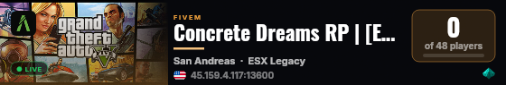 Concrete Dreams RP | [ESX Legacy] live status badge