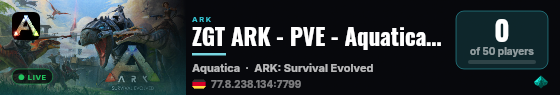 ZGT ARK - PVE - Aquatica (EU) - (v361.7) live status badge
