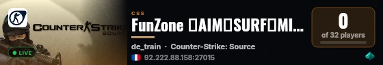FunZone ★AIM★SURF★MINIGAMES★AWP NOSCOPE★ADM FREE live status badge