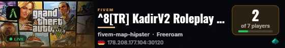^8[TR] KadirV2 Roleplay discord.gg/KadirV2 ^8 ^4^4 live status badge