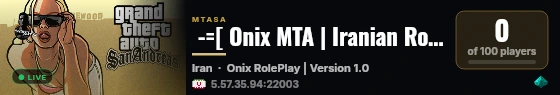  -=[ Onix MTA | Iranian Role Play  Server ]=-  live status badge