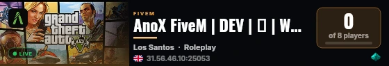 AnoX FiveM | DEV | 🔒 | WHITELIST ON  live status badge