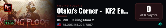 Otaku's Corner -  KF2 Endless Server live status badge