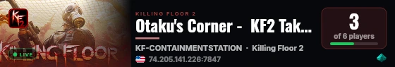 Otaku's Corner -  KF2 Takeover Server live status badge