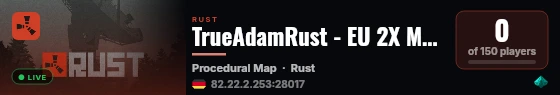 TrueAdamRust - EU 2X Monthly - Vanilla+ live status badge