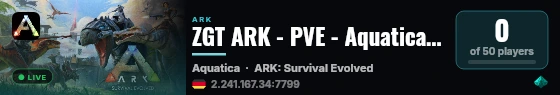 ZGT ARK - PVE - Aquatica (EU) - (v361.7) live status badge