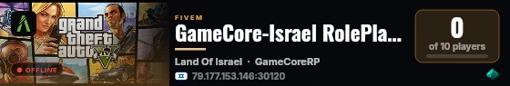 GameCore-Israel RolePlay - Serious RP live status badge