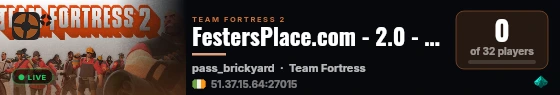 FestersPlace.com - 2.0 - Custom maps, All Talk, Instaspawn, RTD live status badge