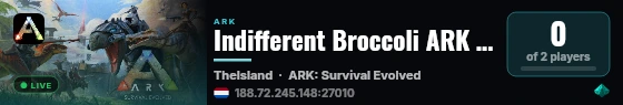 Indifferent Broccoli ARK Server - (v361.7) live status badge