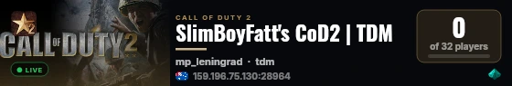 SlimBoyFatt's CoD2 | TDM live status badge