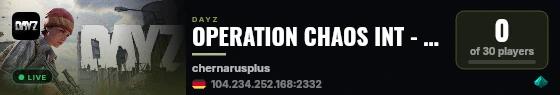 OPERATION CHAOS INT - Chernarus | PVP | AI | Traders | Quests | live status badge