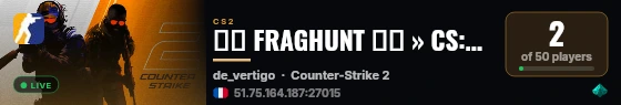 ▰▱ FRAGHUNT ▱▰ » CS:2 CASUAL live status badge