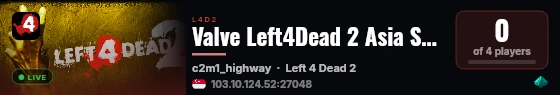 Valve Left4Dead 2 Asia Server (srcds4015-sgp2.154.34) live status badge