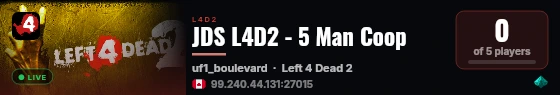 JDS L4D2 - 5 Man Coop live status badge