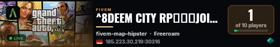^8DEEM CITY RP▬▬🡺JOIN NOW🡺 live status badge