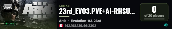 23rd_EVO3.PVE+AI-RHSUSAF.ACE.ALTIS live status badge