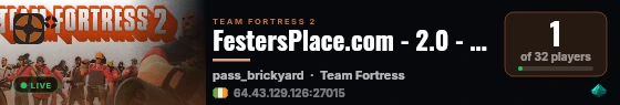 FestersPlace.com - 2.0 - Custom maps, All Talk, Instaspawn, RTD live status badge