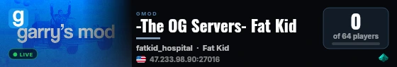 -The OG Servers- Fat Kid live status badge