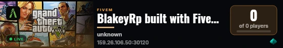 BlakeyRp built with FiveM Basic Server! live status badge