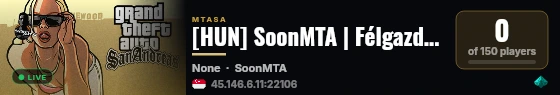 [HUN] SoonMTA | Félgazdag | Text | discord.gg/soonmta | live status badge