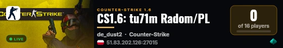 CS1.6: tu71m Radom/PL live status badge