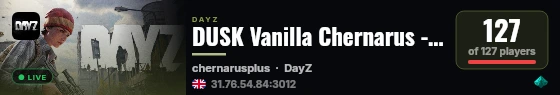 DUSK Vanilla Chernarus - 1PP | WIPED JULY 30 | NO MODS live status badge
