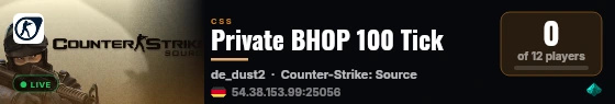 Private BHOP 100 Tick live status badge
