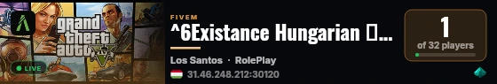 ^6Existance Hungarian ♛ RolePlay Szerver live status badge